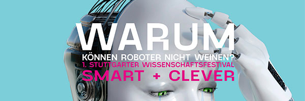 1. Stuttgarter Wissenschaftsfestival »smart und clever«