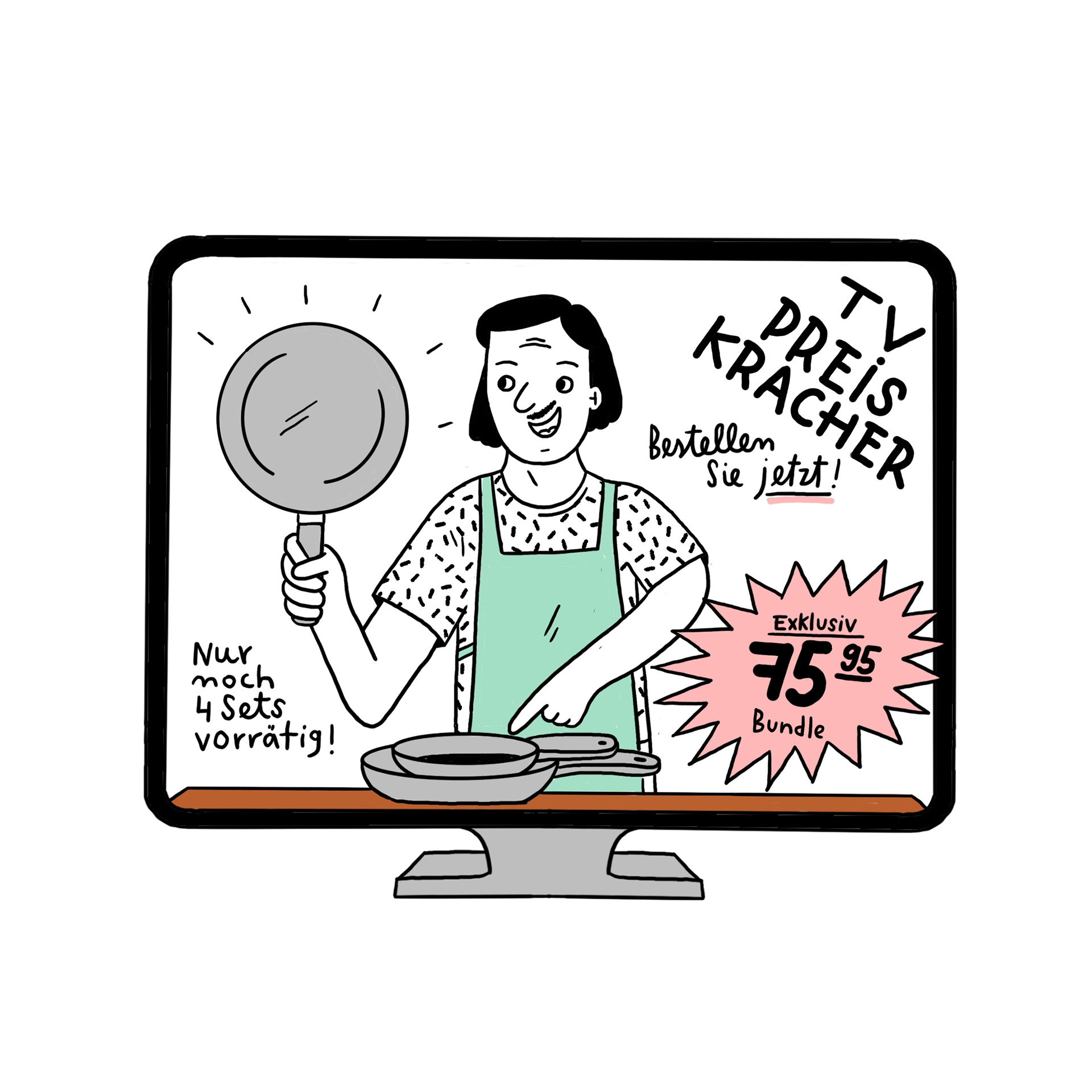 Fernseher mit Teleshopping‑Anzeige: Person in Schürze hält eine Pfanne hoch. Großflächige Werbetexte wie „TV Preiskracher“, „Bestellen Sie jetzt!“, „Nur noch 4 Sets vorrätig“ und ein Preisstern „75,95“.